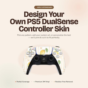 Può includere: Una skin personalizzabile per controller PS5 DualSense con sfondo bianco e un motivo di limoni gialli e foglie verdi. Il testo recita: Design Your Own PS5 DualSense Controller Skin, 100% Customizable, Pick any pattern, add your custom art, or personalize the text, Partial Coverage, Premium 3M Vinyl, Residue-Free Removal.