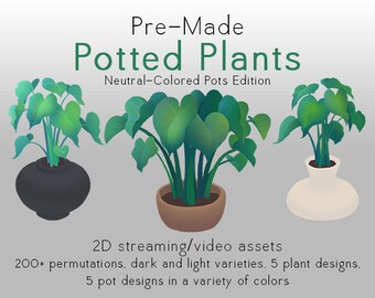 Plantas en macetas neutras prefabricadas - Activos de Streamer digital 2D - PNGtuber - VTuber - Decoración