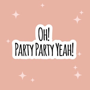 Pegatina de Jungkook Party Party Yeah / BTS / Cita de Kpop / Papel, vinilo mate y vinilo laminado / Troquelado con fácil despegado