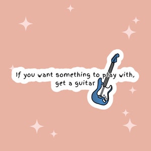 Get a Guitar RIIZE Quote Sticker / Kpop / Paper, Matte Vinyl and Laminated Vinyl  / Die Cut with Easy Peel Off