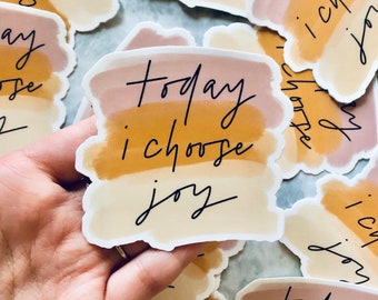Vandaag kies ik voor vreugde sticker, waterdicht vinyl, inspirerende quote