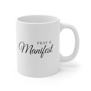 Pray and Manifest Mug
