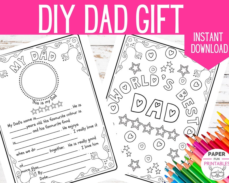 May include: Printable coloring pages for Father's Day. The first page has a frame with the words "My Dad" and a space to write about your dad. The second page has a frame with the words "World's Best Dad" and stars and hearts.