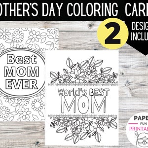 Printable Coloring Card. Best Mom Ever DIY Mother's Day Card: Mothers ...