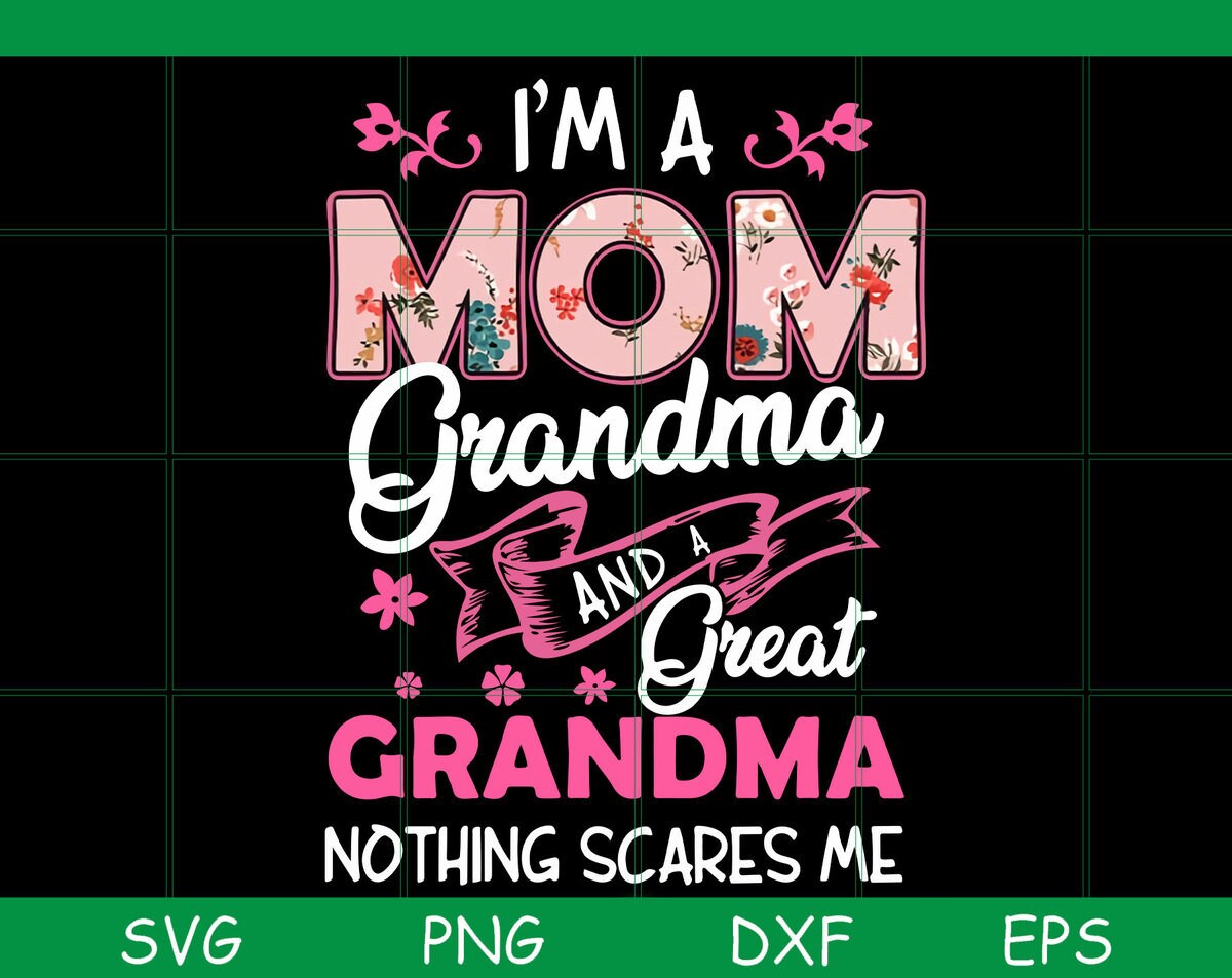 I'm A Mom Grandma And Great Grandma Family Svg Men  Etsy