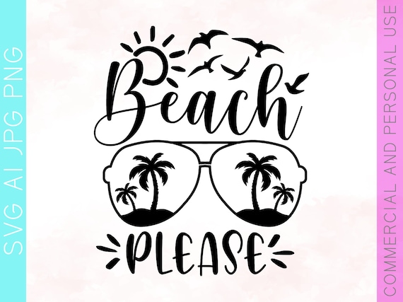 Beach Please Svg Beach Svg Summer SVG Vacation Cut File | Etsy Australia