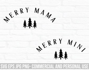 Merry Mama and Mini Christmas Design SVG PNG JPG (Digital Download)