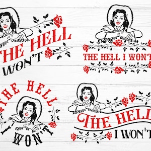 May include: Four vector graphics with a retro design, featuring a woman and the phrase "THE HELL I WON'T". The images use red roses and black line art, ideal for digital art or print projects.