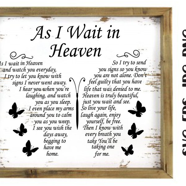 Memorial Butterfly Svg, As I Wait in Heaven Butterfly svg, Loss Loved One svg, Dad In Heaven Svg, Mom in heaven, Rememberance svg