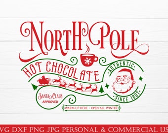 North Pole Hot Chocolate SVG, Santa Claus Approved Cut File (Digital Download)
