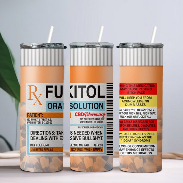 Fukitol pills tumbler, Fk off, Fukitol Prescription Funny, Sarcasm tumbler, 20oz skinny joke Tumbler Print Tumbler