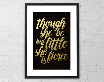 Hoewel She Be But Little She Is Fierce - Art Print - Shakespeare Quote - cadeau voor haar - cadeau boekenliefhebber - literatuurcadeau - literair cadeau