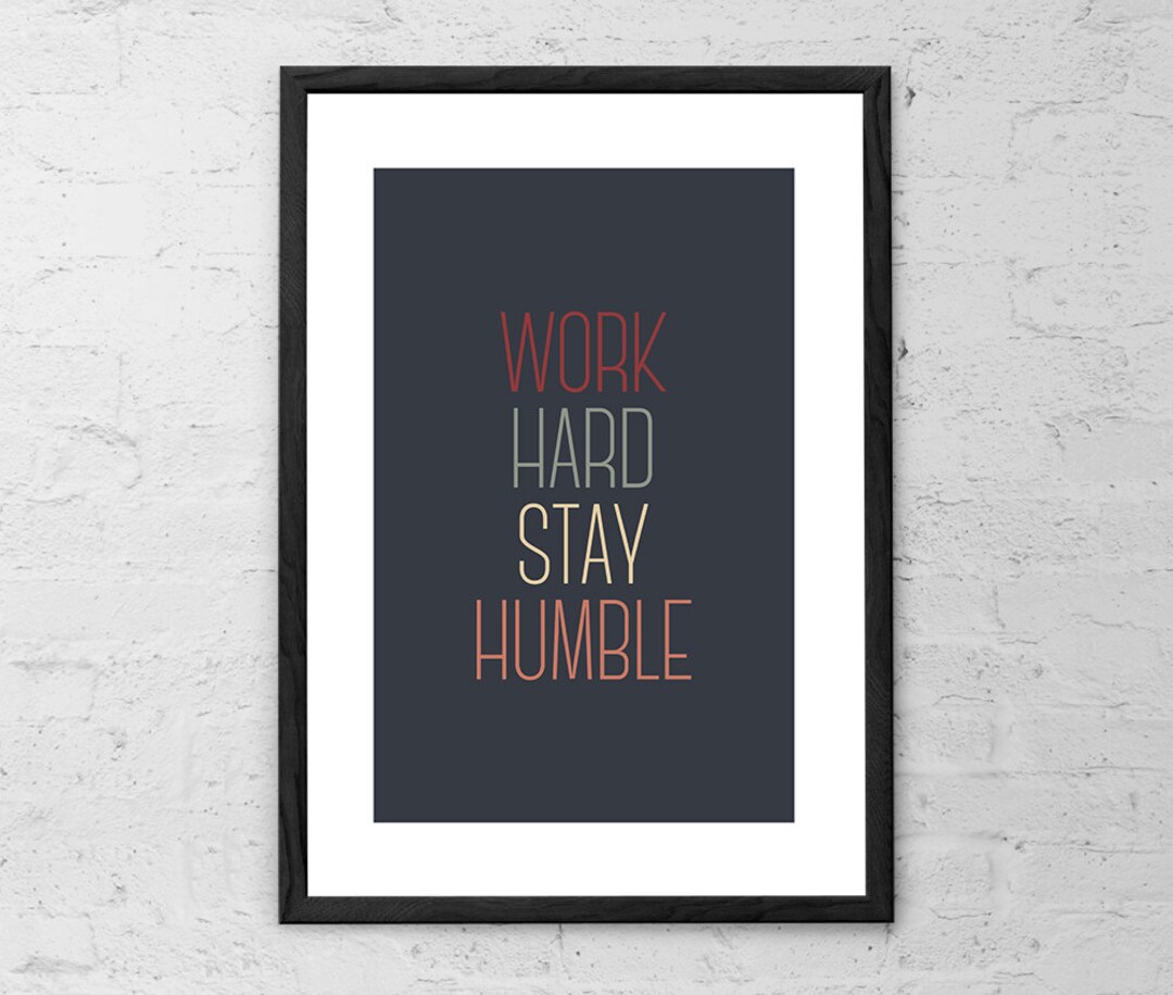 Work Hard Stay Humble - Art Print - Motivational Quotes - Home Office ...
