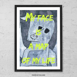 Mon visage est une carte de ma vie - Impression d'art abstrait émotionnel - Poster mural poétique - Déco expressionniste moderne brute - Oeuvre d'art avec citation audacieuse