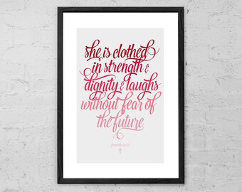 She Is Clothed In Strength And Dignity - Art Print - Proverbs 31:25 - Bible Verse Art - Christian Decor - Girls Room Decor - Gift For Her