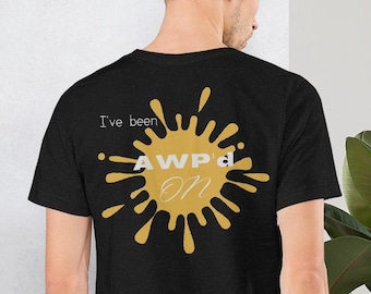 L'originale "I've Been AWP'd On" AW-Tee