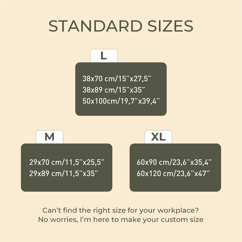 May include: A chart showing standard sizes for a product, with measurements in inches and centimetres. The sizes are labelled as "L", "M", and "XL". The text "Can't find the right size for your workplace? No worries, I'm here to make your custom size" is at the bottom of the chart.