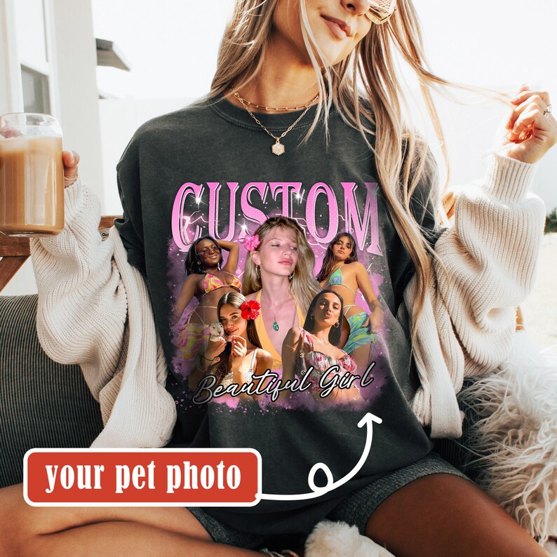 May include: A gray t-shirt with the text "CUSTOM" in pink letters and the text "Beautiful Girl" in pink letters. The shirt features a collage of images of women in a tropical setting. The text "your pet photo" is written in red on a white rectangle with an arrow pointing to the center of the shirt.