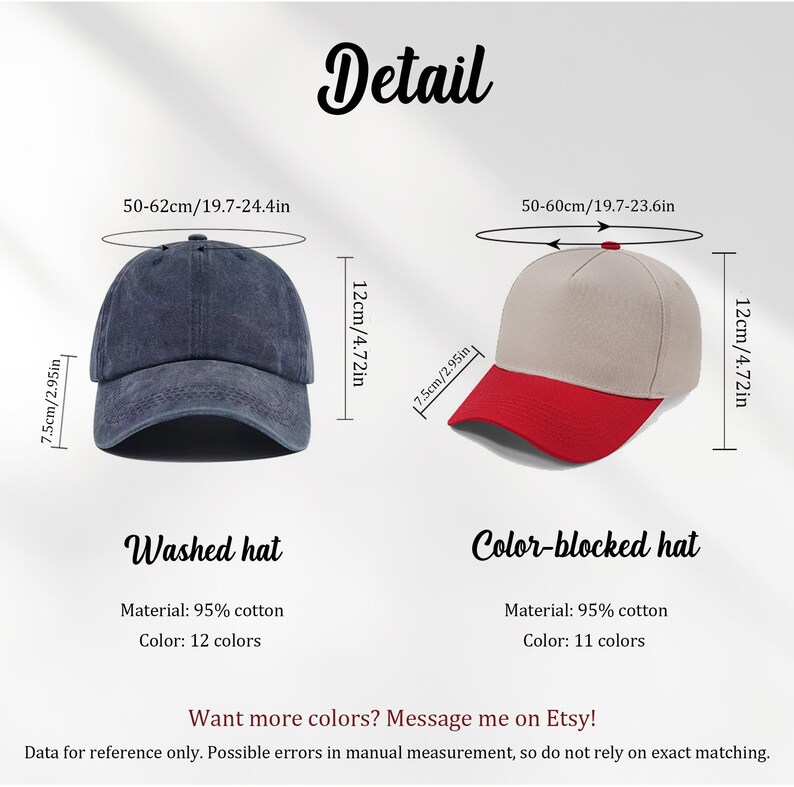 May include: Two baseball caps are shown: a washed navy blue and a colour-blocked cap with a tan crown and red brim. Both are 12cm (4.72in) high. The washed hat is 50-62cm (19.7-24.4in) in circumference, and the colour-blocked hat is 50-60cm (19.7-23.6in).