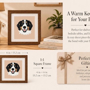 May include: A framed square print featuring a Bernese Mountain Dog portrait. The brown wooden frame surrounds a 6 x 6 inch (15.2 x 15.2 cm) image of the dog's face. The text "A Warm Keepsake for Your Home" is also visible.
