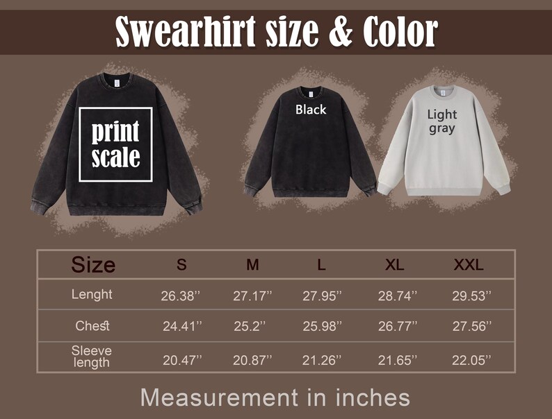 May include: A size chart for a sweatshirt with the text "print scale" on the front. The chart shows the measurements in inches for the length, chest, and sleeve length of sizes S, M, L, XL, and XXL. The sweatshirt is available in black and light gray.