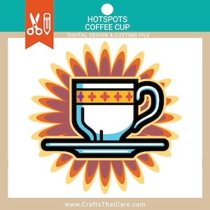 HOT SPOTS | Coffee Cup, Cup and Saucer, Coffee Mug, Coffee Lover, SVG, Png, Digital Download