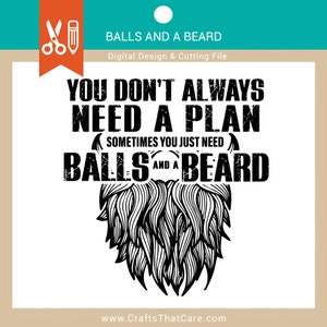 BEARD LIFE, Balls and a Beard, Father&#39;s Day gift, Dad shirt, Father&#39;s Day shirt, Father&#39;s Day gift from wife, cut file, balls svg