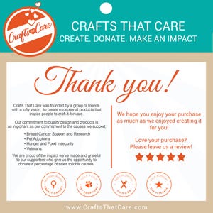 May include: A thank you card with the text "Crafts That Care" and "Create. Donate. Make an Impact." The card features a red circle with the text "Crafts That Care" and a heart design. The card also features a thank you message and information about the company's mission to support various causes.