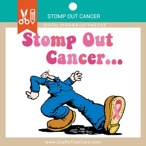 May include: A cartoon illustration of a person stomping on cancer with a pink ribbon on their shoe. The text "Stomp Out Cancer" is written in pink letters above the image.