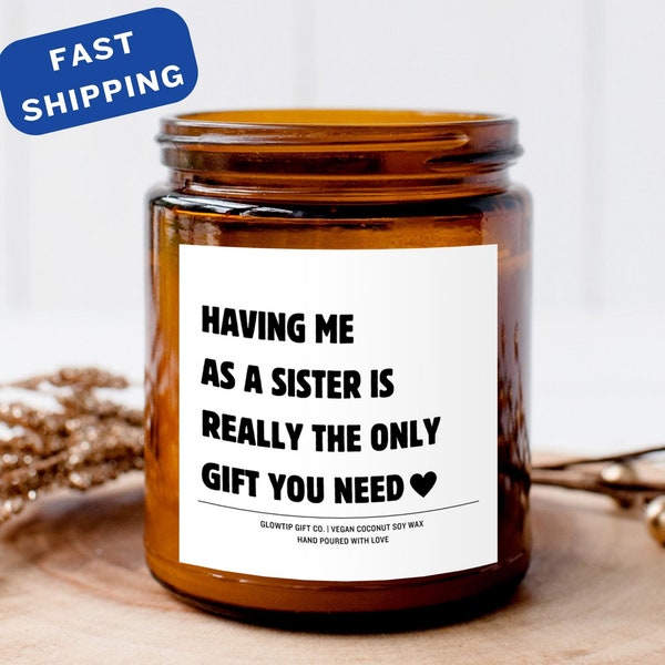 Funny Birthday Gift for Sibling, Having Me As A Sister Candle, Sarcastic Sibling Gift, Funny Gift For Sister, Sibling Birthday Gift
