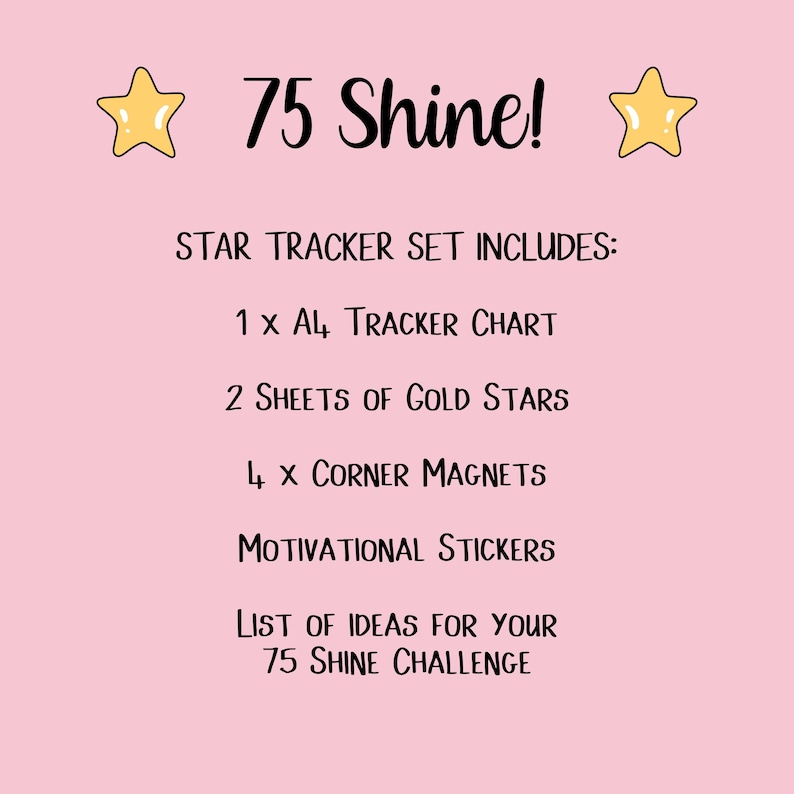 May include: A pink background with the text "75 Shine!" and two yellow star illustrations. The text lists the contents of a star tracker set, including a chart, gold stars, corner magnets, and motivational stickers.