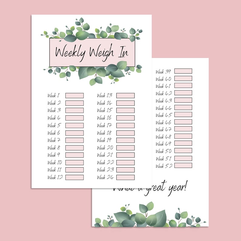 May include: Printable weekly weight tracker with a floral design. The tracker has a space to record your weight for each week of the year. The text "Weekly Weigh In" is at the top of the page. The text "What a great year!" is at the bottom of the page.