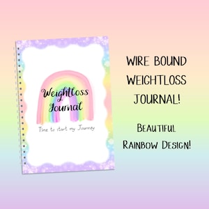 May include: A wire-bound weight loss journal with a rainbow design. The cover features a watercolor rainbow and the words "Weightloss Journal" and "Time to start my Journey". The journal is surrounded by a decorative border.