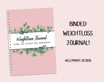 BINDED MELLYMAYS Weightloss Journal - Including Measurements, Weekly Weigh in, Pounds Lost and Weightloss Rewards