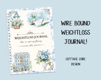 WIRE BOUND Cottage Core Weightloss Journal- Including Measurements, Weekly Weigh in, Pounds Lost and Weightloss Rewards, Graph, Step Tracker