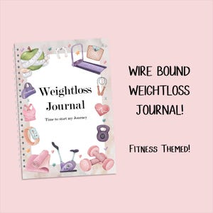 WIRE BOUND Fitness Weightloss Journal - Including Measurements, Weekly Weigh in, Pounds Lost and Weightloss Rewards, Graph, Step Tracker