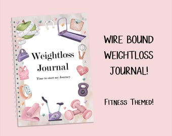 WIRE BOUND Fitness Weightloss Journal - Including Measurements, Weekly Weigh in, Pounds Lost and Weightloss Rewards, Graph, Step Tracker