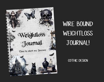 WIRE BOUND Gothic Weightloss Journal - Including Measurements, Weekly Weigh in, Pounds Lost and Weightloss Rewards, Graph, Step Tracker