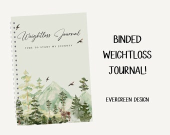 BINDED EVERGREEN Weightloss Journal - Including Measurements, Weekly Weigh in, Pounds Lost and Weightloss Rewards