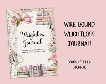 WIRE BOUND Bookish Weightloss Journal - Including Measurements, Weekly Weigh in, Pounds Lost and Weightloss Rewards, Graph, Step Tracker
