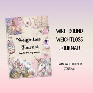 WIRE BOUND Fairytale Weightloss Journal - Including Measurements, Weekly Weigh in, Pounds Lost and Weightloss Rewards, Graph, Step Tracker