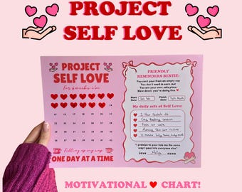 PROJECT SELF LOVE-  Comforting and Motivating Heart Chart to Practice Daily acts of Self Love and Fill your Cup back up!