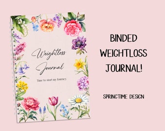 BINDED SPRINGTIME Themed Weightloss Journal - Including Measurements, Weekly Weigh in, Pounds Lost and Weightloss Rewards