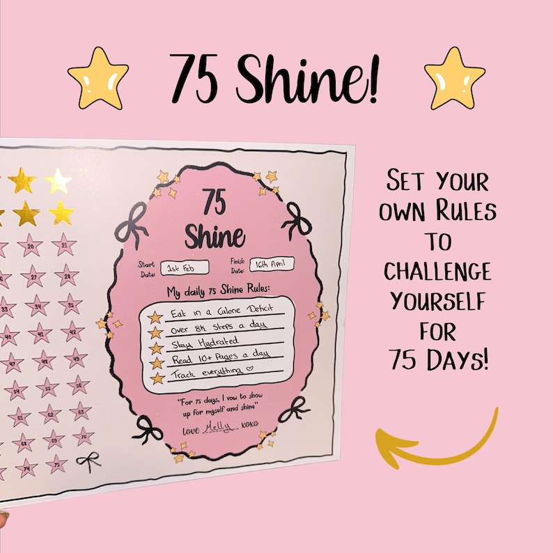 May include: A pink and white 75 Shine! challenge chart with text and star illustrations. The chart includes a list of daily rules and a space to track progress. The text reads "Set your own rules to challenge yourself for 75 days!"