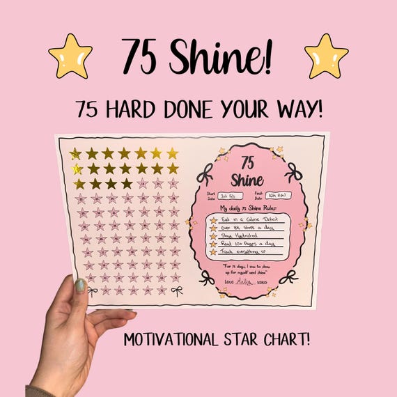 75 SHINE - 75 Hard done your way! Fun and Motivating Star Chart to challenge yourself and shine!