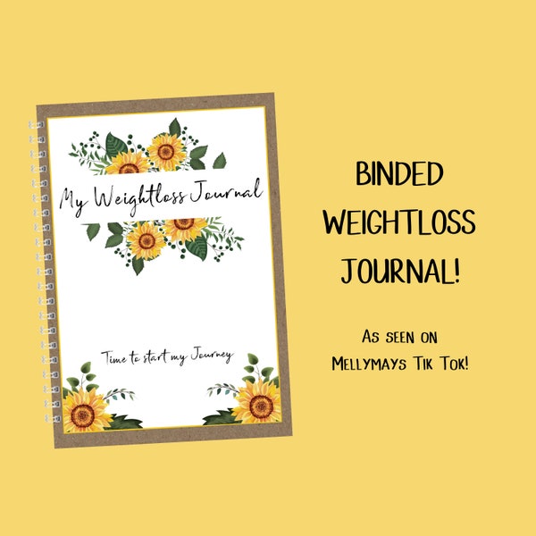 BINDED Sunflower Weightloss Journal - Including Measurements, Weekly Weigh in, Pounds Lost and Weightloss Rewards
