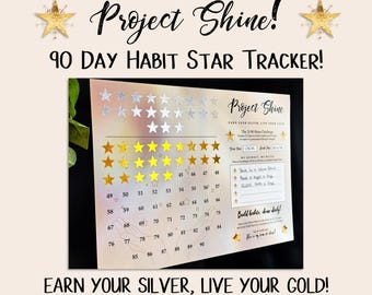 PROJECT SHINE! Habit Tracker Star Chart - Earn your silver and Live your Gold! 21/90 rule with healthy, sustainable, realistic & fun habits!