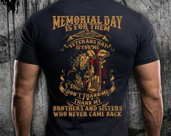 Memorial Day Is For Them Veterans Day Is For Me PNG, Don’t Thank Me Thank The Fallen Shirt, Patriotic Veteran tee, png File