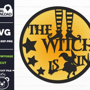 The Witch is in SVG, Glowforge Halloween Files, Halloween Laser Cut Files, Halloween Door Sign, Laser Cut Artwork, Digital Instant Download.