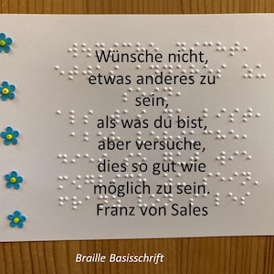 Braille-/Blindenschrift (Basis) Spruch- Gruß- Aufmunterungskarte: Wünsche nicht, etwas anderes zu sein, als was du bist,... taktile Karte